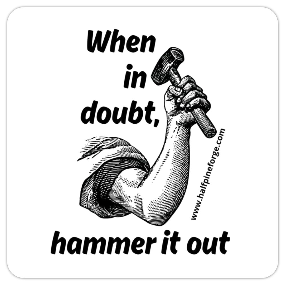 When In Doubt Sticker